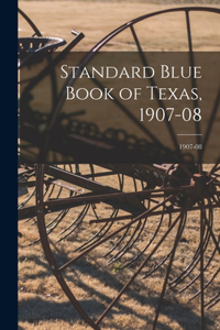 Standard Blue Book of Texas, 1907-08; 1907-08