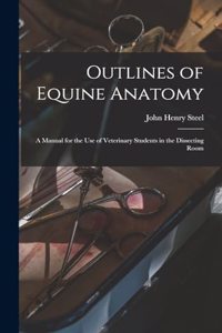 Outlines of Equine Anatomy