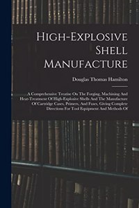 High-explosive Shell Manufacture