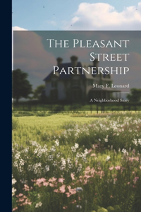 Pleasant Street Partnership: A Neighborhood Story