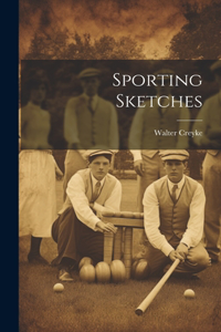 Sporting Sketches