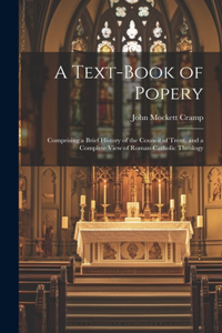 Text-Book of Popery