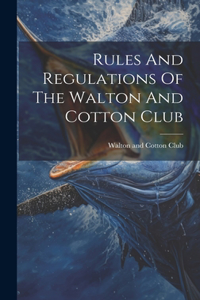 Rules And Regulations Of The Walton And Cotton Club