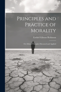 Principles and Practice of Morality