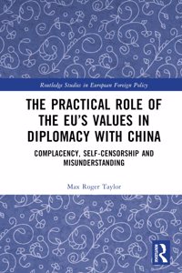 The Practical Role of The EU's Values in Diplomacy with China