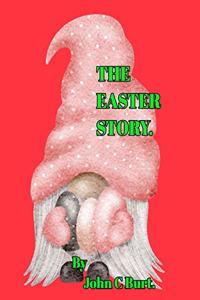 The Easter Story.