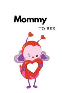 Mommy to Bee