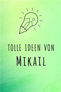 Tolle Ideen von Mikail