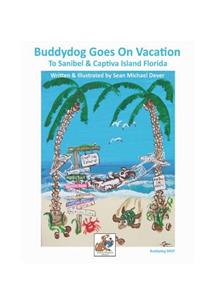 Buddydog Goes On Vacation to Sanibel & Captiva Islands Florida