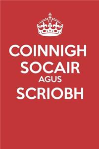 Coinnigh Socair Agus Scriobh