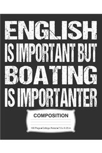 English Is Important But Boating Is Importanter Composition