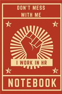Don't Mess With Me I Work in HR