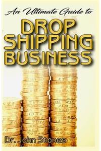 An Ultimate Guide To Drop Shipping Business