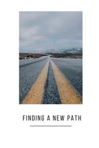 Finding A New Path