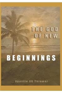 The God of New Beginnings