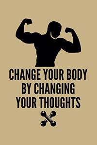 Change Your Body By Changing Your Thoughts