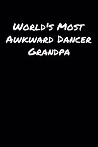 World's Most Awkward Dancer Grandpa