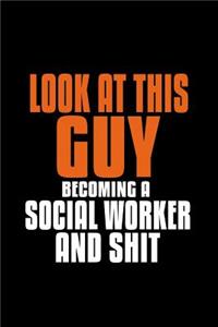 Look at this guy becoming a social worker and shit