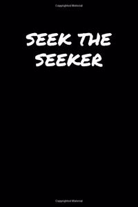 Seek The Seeker�