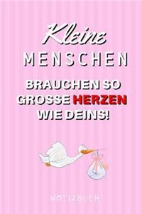 Kleine Menschen Brauchen So Grosse Herzen Wie Deins! Notizbuch: A4 Notizbuch blanko liebevolles Geschenk für deine Hebamme Geburtshelferin oder Entbindungshelferin - schöne Geschenkidee als Dankeschön - Hebammen 