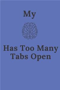 My Brain Has Too Many Tabs Open