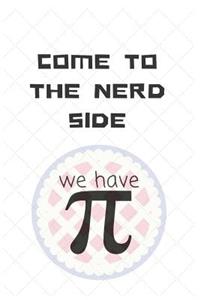 Come to the Nerd Side We Have Pi