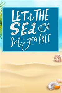 Let the Sea Set You Free