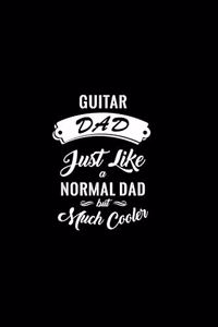 Guitar Dad Just Like a Normal Dad But Much Cooler