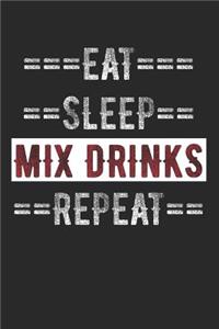 Bartender Journal - Eat Sleep Mix Drinks Repeat