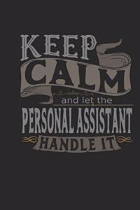 Keep Calm and Let the Personal Assistant Handle It