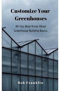 Customize Your Greenhouses