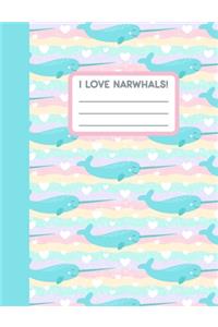 I Love Narwhals!