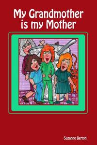 My Grandmother is My Mother