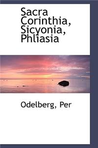 Sacra Corinthia, Sicyonia, Phliasia