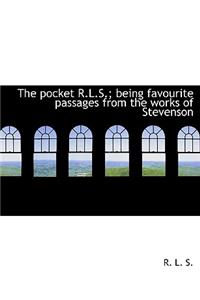 The Pocket R.L.S.; Being Favourite Passages from the Works of Stevenson