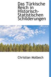 Das T Rkische Reich in Historisch-Statistischen Schilderungen