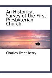 An Historical Survey of the First Presbyterian Church