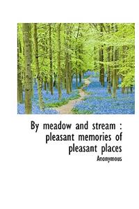 By Meadow and Stream