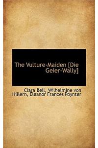 Vulture-Maiden [Die Geier-Wally]