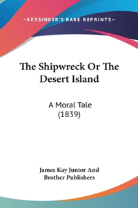 The Shipwreck or the Desert Island
