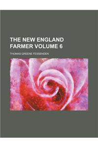 The New England Farmer Volume 6