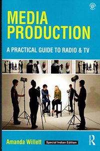 Media Production : A Practical Guide To Radio And Tv