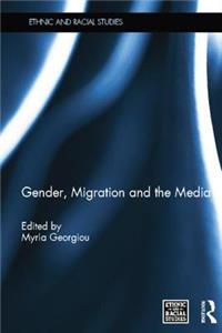 Gender, Migration and the Media