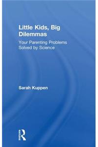 Little Kids, Big Dilemmas