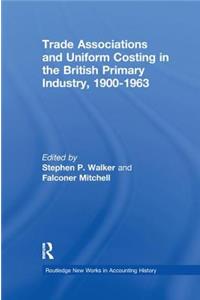 Trade Associations and Uniform Costing in the British Printing Industry, 1900-1963