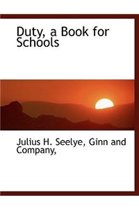 Duty, a Book for Schools