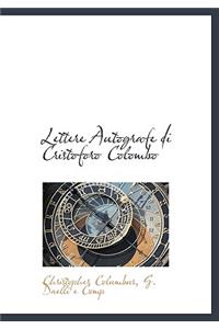 Lettere Autografe Di Cristoforo Colombo