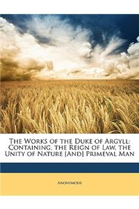 The Works of the Duke of Argyll