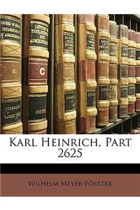 Karl Heinrich, Part 2625