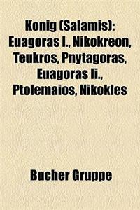 Knig (Salamis): Euagoras I., Nikokreon, Teukros, Pnytagoras, Euagoras II., Ptolemaios, Nikokles